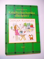 Książka kucharska dla dzieci 2 Cecylka Knedelek. Joanna Krzyżanek