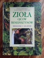 ZIOŁA OJCÓW BENEDYKTYNÓW Mayer mieszanki przepisy leczenie
