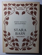 Józef Ignacy Kraszewski STARA BAŚŃ