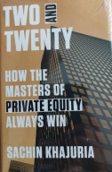 Two and Twenty: How the Masters of Private Equity