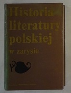 HISTORIA LITERATURY POLSKIEJ W ZARYSIE - BDB