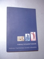 Twórczy i harmonijny rozwój człowieka. Stasiak