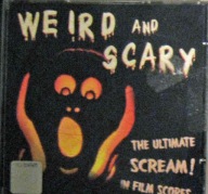 Weird and Scary - The Ultimate Scream! In film scores soundtracks