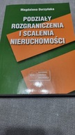 Podziały rozgraniczenia i scalenia nieruchomości