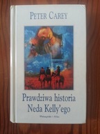 Prawdziwa historia Neda Kelly'ego Peter Carey