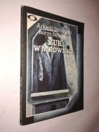 ZUK W MROWISKU - Arkadij Borys Strugacki (1988)