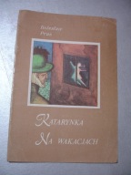 Katarynka. Na wakacjach. Bolesław Prus