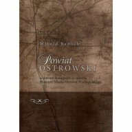 Powiat Ostrowski w dawnej ikonografii OSTRÓW mapy