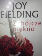 Zabójcze piękno Joy Fielding