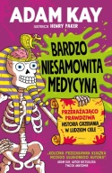 Bardzo niesamowita medycyna Adam Kay