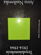 Trzydziestolecie 1914-1944 Anna Nasiłowska