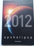 2012 Apokalipsa Lawrence E Joseph