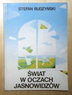 Stefan Budzyński - Świat w oczach jasnowidzów