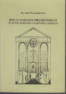 Rola i zadania prezbiterium w życiu Kościoła partykularnego ; jak nowa