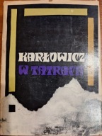 W Tatrach KARŁOWICZ