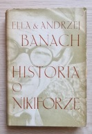 Ella i Andrzej Banach, Historia o Nikiforze