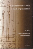 Człowiek wobec miar i czasu w przeszłości ; jak nowa