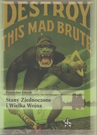 Stany Zjednoczone i Wielka Wojna ; jak nowa