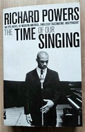 The Time of Our Singing - Powers Richard