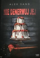 Nie denerwuj jej Alex Sand