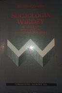 Mariusz Zemło, Socjologia wiedzy w tradycji interakcyjno-fenomenologicznej