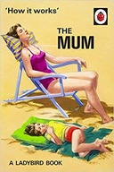How it works The Mum A Ladybird Book + GRATIS