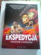 EKSPEDYCJA BOGOWIE Z KOSMOSU - B. Polch, A. Mostowicz, A. Górny