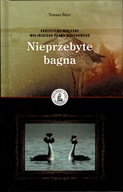 Nieprzebyte bagna - ekosystemy nieleśne Wolińskiego Parku Nar. Tomasz Bajor