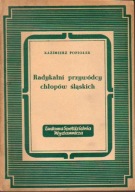Radykalni przywódcy chłopów śląskich - K. Popiołek