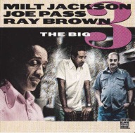 Milt Jackson/Joe Pass/Ray Brown-The Big 3/Pablo