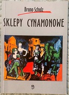Sklepy cynamonowe - Bruno Schulz