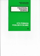 Kto pomaga posłom w Sejmie Biblioteczka Wszechnicy