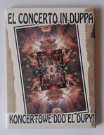 EL DUPA el concerto in duppa płyta DVD