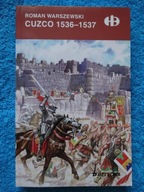 Cuzco 1536-1537 - Roman Warszewski _Historyczne Bitwy HB_ NOWA
