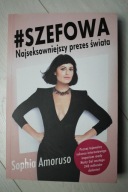 Szefowa Sophia Amoruso Najseksowniejszy prezes świata Sophia Amoruso