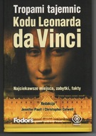 Tropami tajemnic Kodu Leonarda da Vinci - J.Paull C.Culwell