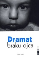 Dramat braku ojca Horst Petri UNIKAT