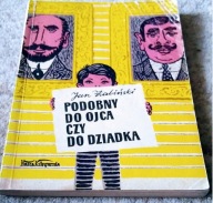 Podobny do ojca czy do dziadka [il. Jerzy Flisak, Adam Werka] Jan Żabiński