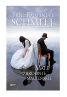 Małe zbrodnie małżeńskie - Eric-Emmanuel Schmitt