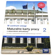 W centrum uwagi 2 Maturalne karty pracy Zakres rozszerzony