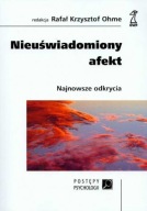 Nieuświadomiony afekt Praca zbiorowa Ohme UNIKAT