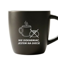 Kubek Nie dokarmiać jestem na diecie grawer śmieszny kawa biały środek