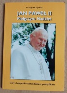 Jan Paweł II Pielgrzym nadziei Grzegorz Łęcicki