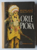 Orle pióra Krystyna i Alfred Szklarscy wydanie 2