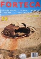 Forteca Nr 16 Architektura Ludzie Maszyny Militaria Działania Wojenne
