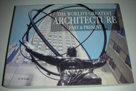 The World's Greatest Architecture Past&Present