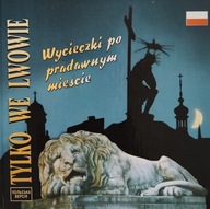 Tylko we Lwowie Wycieczki po pradawnym mieście