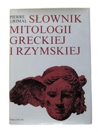 Słownik mitologii greckiej i rzymskiej P. Grimal