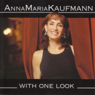 Anna Marie Kaufmann - 2000 - With One Look - CD