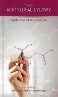 KWAS ACETYLOSALICYLOWY w GABINECIE LEKARZA PRAKTYKA Red.: Filip M.SZYMAŃSKI